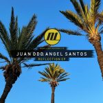 Juan Ddd, Angel Santos – Reflection EP