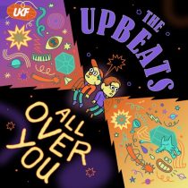 The Upbeats – All Over You