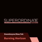 Nae:Tek, Deemkeyne – Burning Horizon
