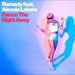 Remady, Alessia Labate – Dance The Night Away (Extended Mix)