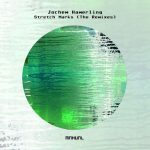 Jochem Hamerling – Stretch Marks – The Remixes