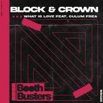 Block & Crown – What Is Love Feat. Culum Frea