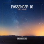 Passenger 10 – A Better Day