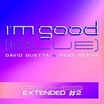 David Guetta, Bebe Rexha – I’m Good (Blue) [Extended Remixes #2]