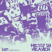goddard., venbee – messy in heaven (VIP mix)