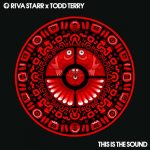 Todd Terry, Riva Starr – This Is The Sound
