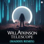 Will Atkinson – Telescope – Maddix Remix