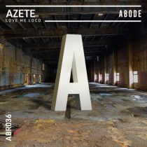 AZETE – Love Me Loco