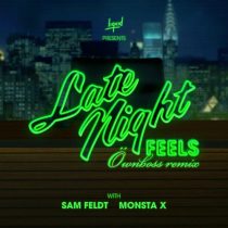 Sam Feldt, Monsta X – Late Night Feels (Öwnboss Remix)