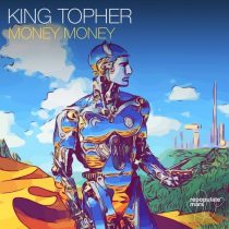 King Topher – Money Money