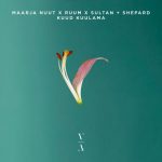 Sultan + Shepard, Maarja Nuut, Ruum – Kuud Kuulama (Sultan + Shepard Remix)