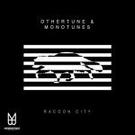 Monotunes, Othertune – Racoon City