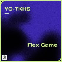 YO-TKHS – Flex Game (Extended Mix)
