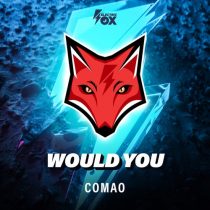 Comao – Would You