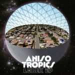 Aniso Tropics – Lubek