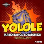 Mario Ramos, Lobatomiko – Yolole (Original Mix)