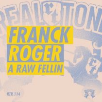 Franck Roger – A Raw Feelin