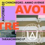 Ammo Avenue, Chinonegro – Taramombino EP