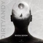 DirtyAndy – Boom Boom