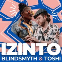 Toshi, Blindsmyth – Izinto