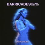 Netsky, Shapes, Rita Ora – Barricades (Shapes Remix)