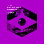 Roberth Grob – Stripped EP