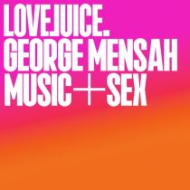George Mensah – Music And Sex