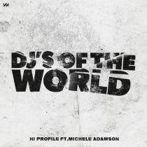 Michele Adamson, Hi Profile – Dj’s of the World (Extended Mix)