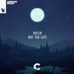 Holen – Not Too Late