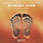 Blasterjaxx, Henri Pfr, Jay Mason – Summer Jams (Henri PFR Extended VIP Mix)