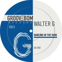 Walter G – Dancing In The Rain
