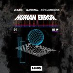 Zombic, Danimal, Influencerz – Human Error (Extended Mix)