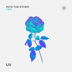 Into The Ether – I Do