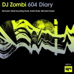 DJ Zombi – 604 Diary – Remixed