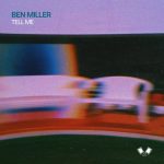 Ben Miller (Aus) – Tell Me