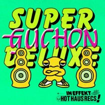 Guchon – Super Deluxe EP