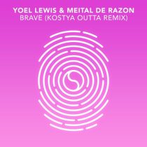 Meital De Razon, Kostya Outta, Yoel Lewis – Brave (Kostya Outta Remix)