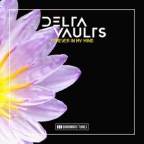 Delta Vaults – Forever in My Mind