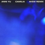 anni YU – Camilia (AVEM Remix)