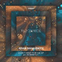 Adam Nahalewicz – Don’t Wait For Me EP Incl. Ray Mono Remix