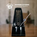 Modern Citizens – Push the Tempo