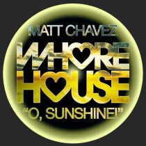 Matt Chavez – O, Sunshine!