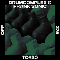 Drumcomplex, Frank Sonic – Torso