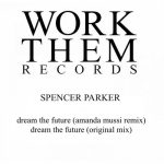 Spencer Parker – Dream the Future