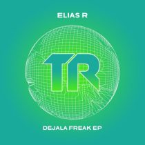 Elias R – Dejala Freak EP