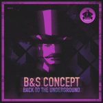 B&S Concept – Back To The Underground