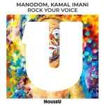 Kamal Imani, Manodom – Rock Your Voice