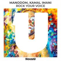 Kamal Imani, Manodom – Rock Your Voice