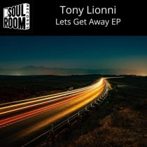 Tony Lionni – Lets Get Away EP