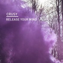 Crusy – Release Your Mind